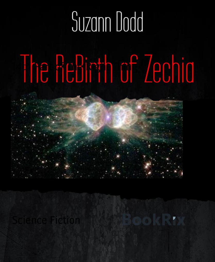 The ReBirth of Zechia