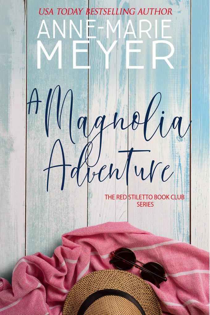 A Magnolia Adventure (A Red Stiletto Book Club Series #8)