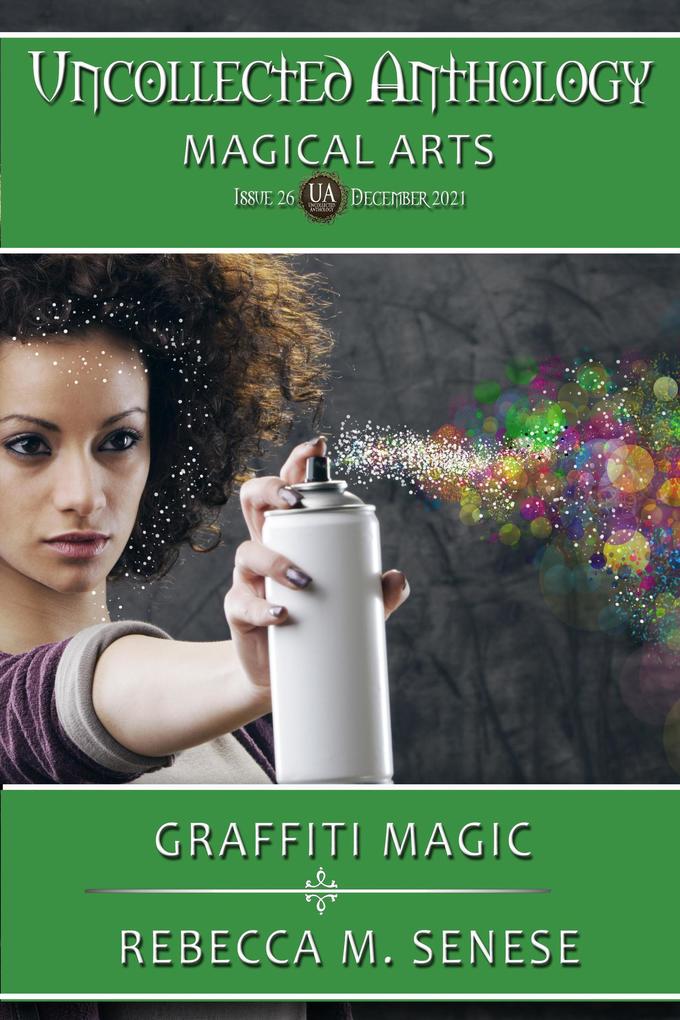Graffiti Magic (Uncollected Anthology #26)
