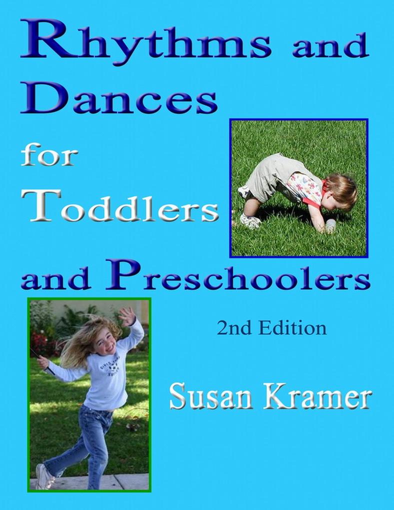 Rhythms and Dances for Toddlers and Preschoolers 2nd ED