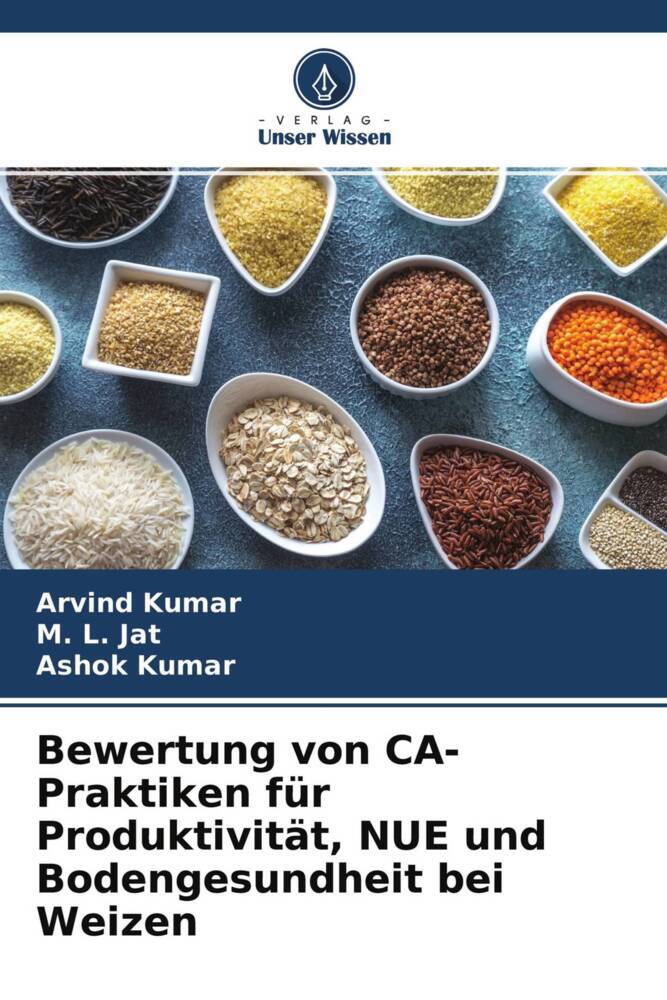 Bewertung von CA-Praktiken für Produktivität NUE und Bodengesundheit bei Weizen