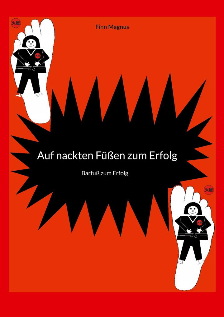 Auf nackten Füßen zum Erfolg