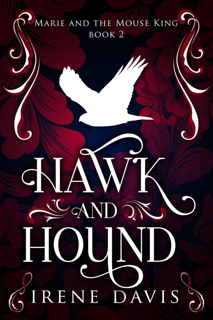 Hawk and Hound (Marie and the Mouse King #2)
