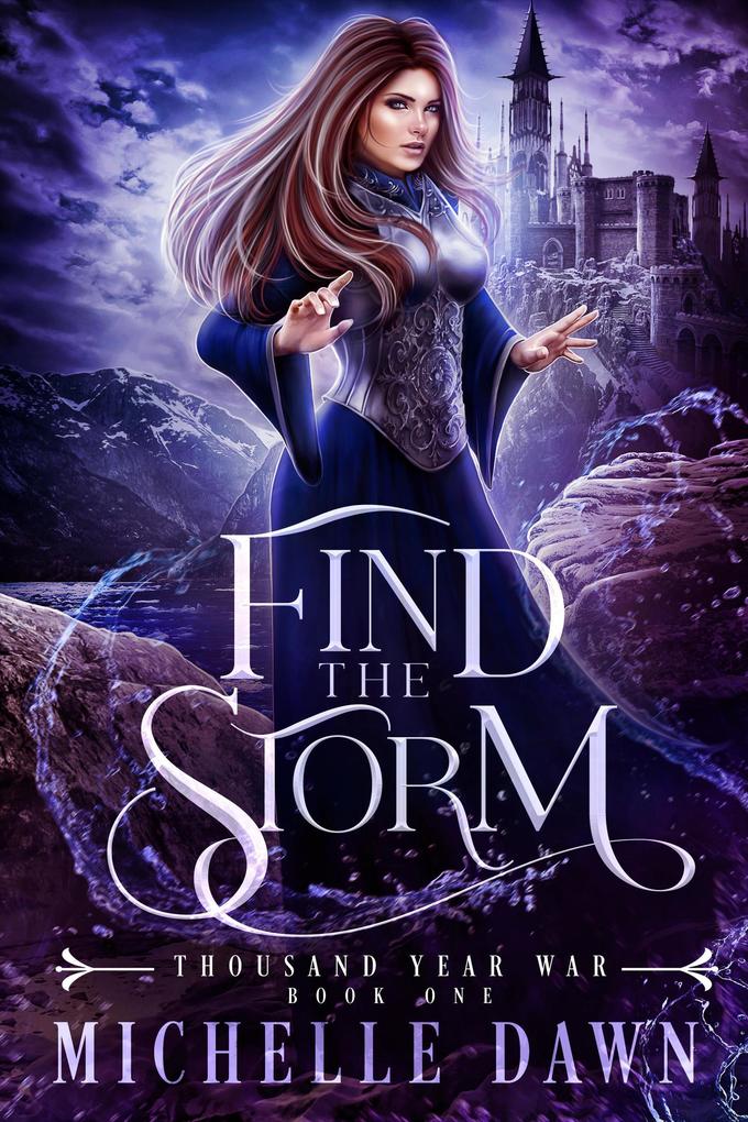 Find the Storm (Thousand Year War #1)