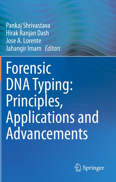 Forensic DNA Typing: Principles Applications and Advancements