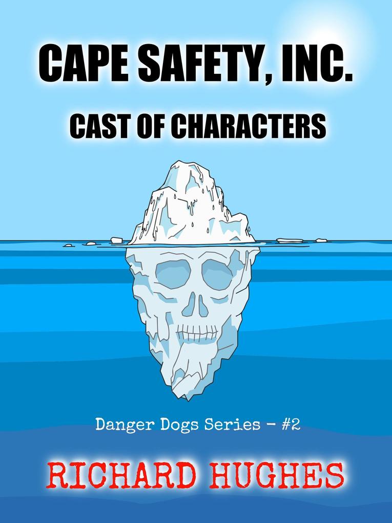Cape Safety Inc. - Cast of Characters (Danger Dogs Series #2)