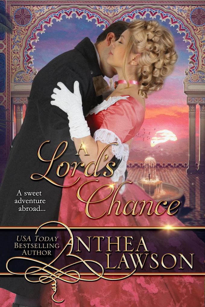 A Lord‘s Chance: A Victorian Adventure Romance (Passport to Romance #3)