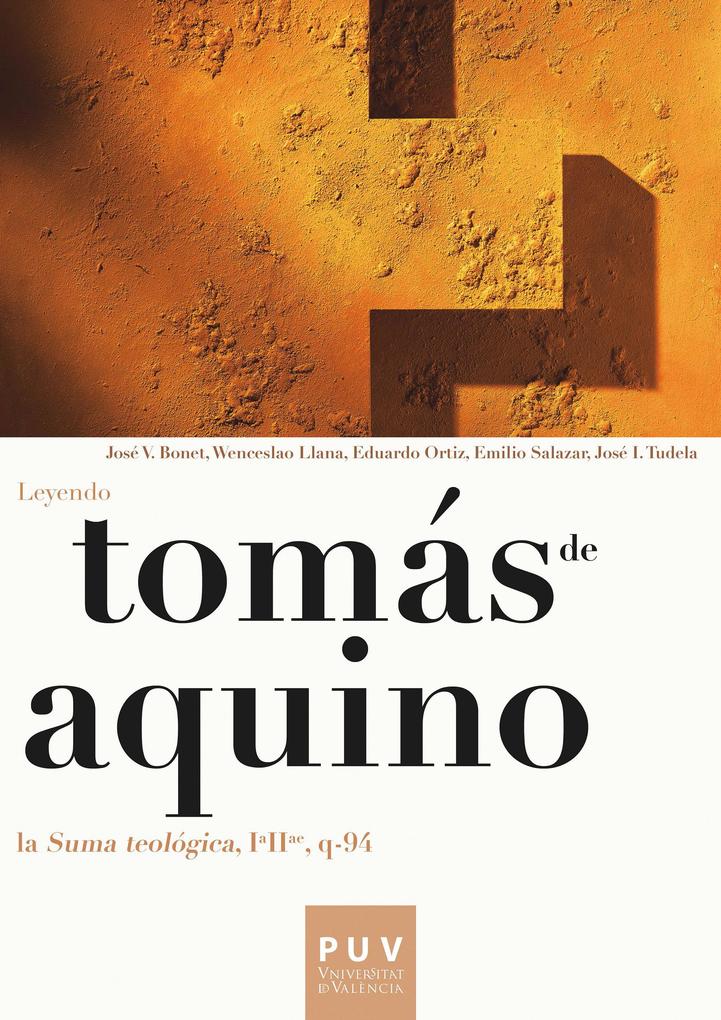 Tomás de Aquino. Leyendo la «Suma teológica IªIIª q-94»