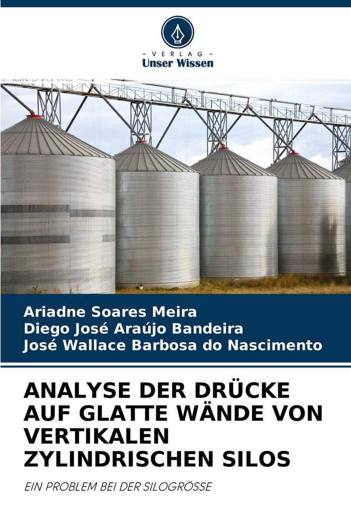 ANALYSE DER DRÜCKE AUF GLATTE WÄNDE VON VERTIKALEN ZYLINDRISCHEN SILOS