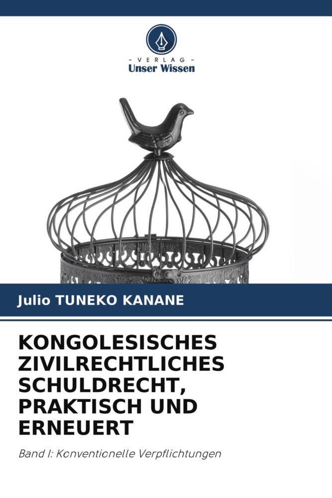 KONGOLESISCHES ZIVILRECHTLICHES SCHULDRECHT PRAKTISCH UND ERNEUERT