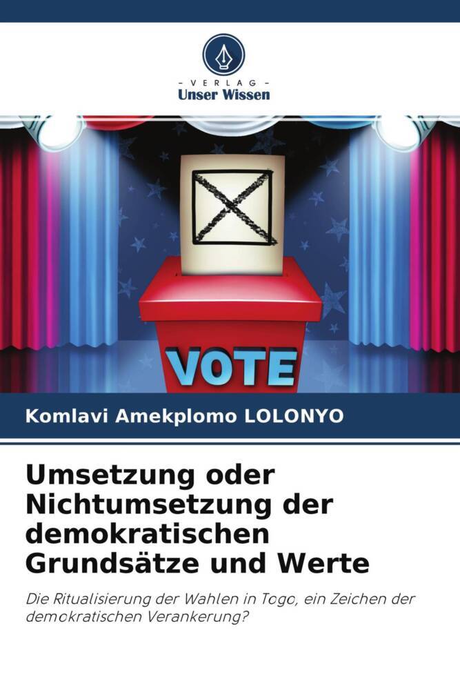 Umsetzung oder Nichtumsetzung der demokratischen Grundsätze und Werte