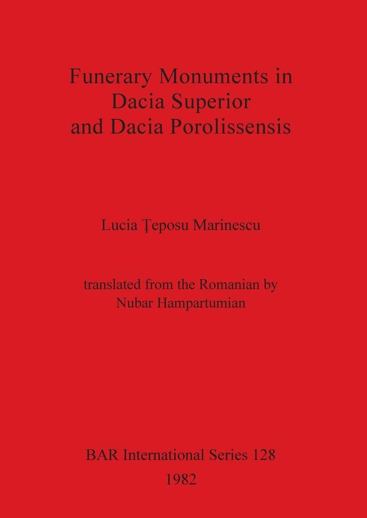 Funerary Monuments in Dacia Superior and Dacia Porolissensis