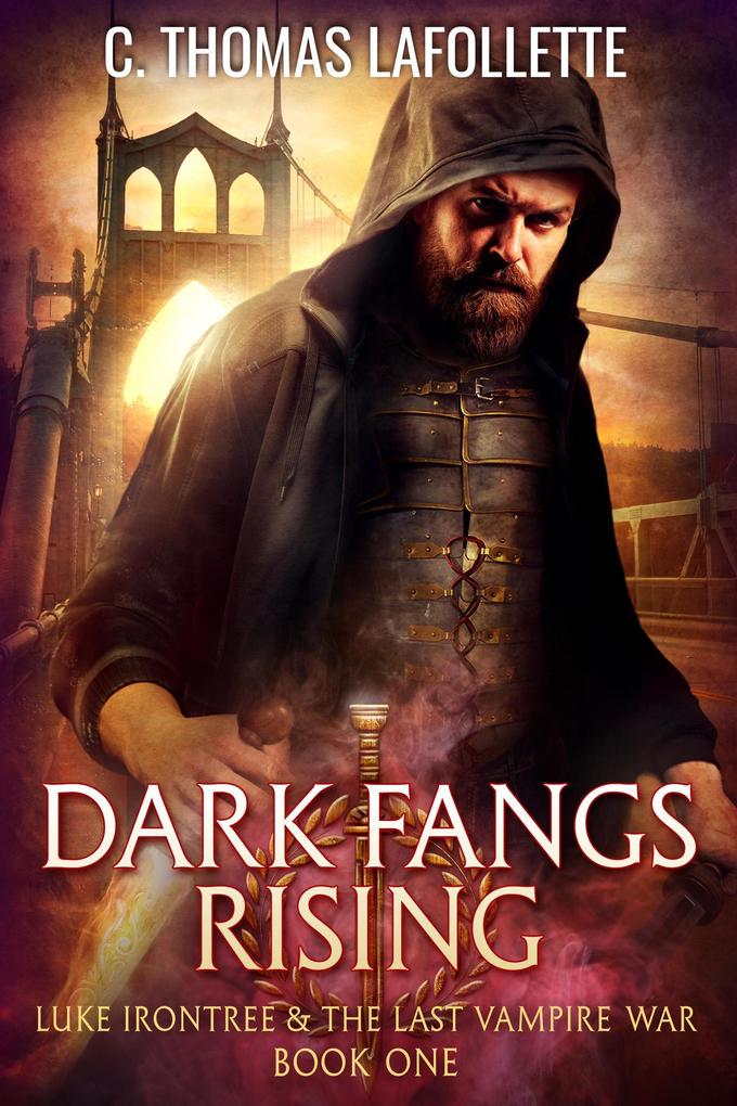 Dark Fangs Rising (Luke Irontree & The Last Vampire War #1)
