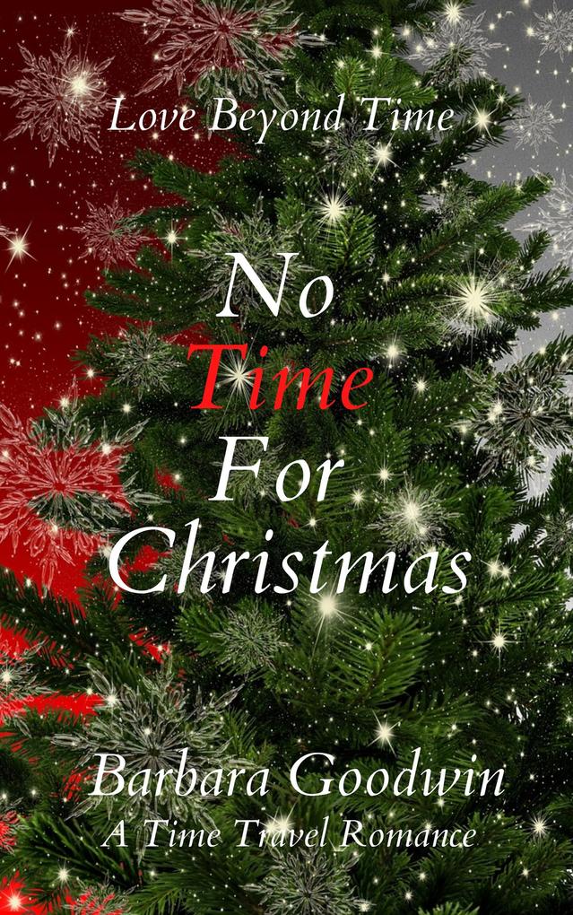 No Time For Christmas (Love Beyond Time #3)