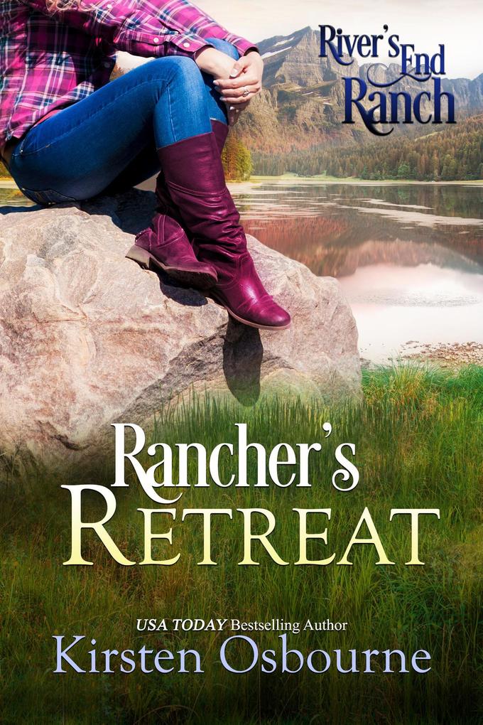 Ranch‘s Retreat (River‘s End Ranch #6)