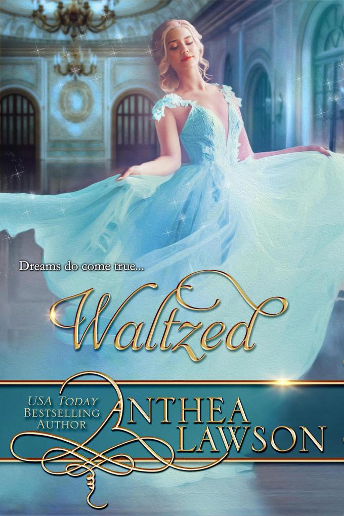 Waltzed: A Victorian Cinderella Retelling