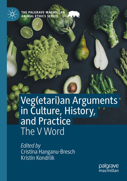 Veg(etari)an Arguments in Culture History and Practice