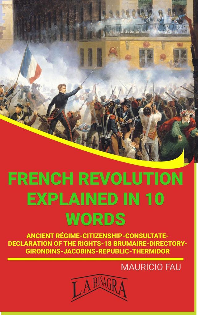 French Revolution Explained In 10 Words (UNIVERSITY SUMMARIES)