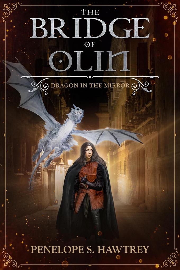 The Bridge of Olin (Dragon in the Mirror #2)