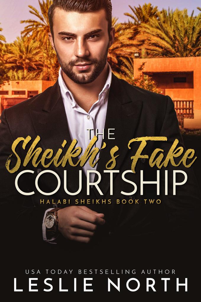 The Sheikh‘s Fake Courtship (Halabi Sheikhs #2)