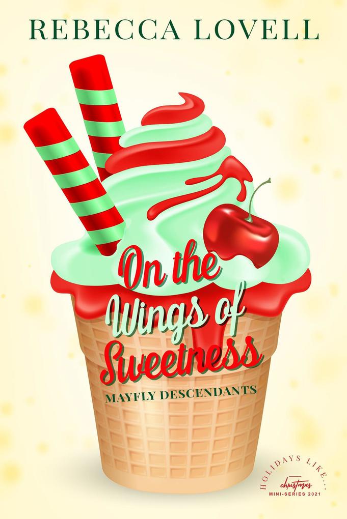 On the Wings of Sweetness (Mayfly Descendants)