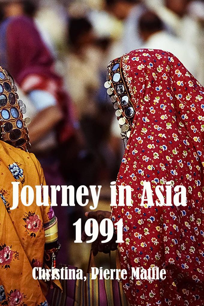 A journey to Asia 1991-1992 and 1996