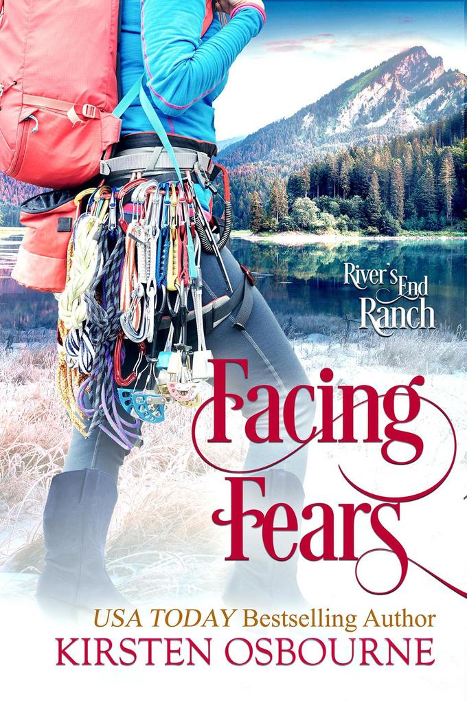 Facing Fears (River‘s End Ranch #46)