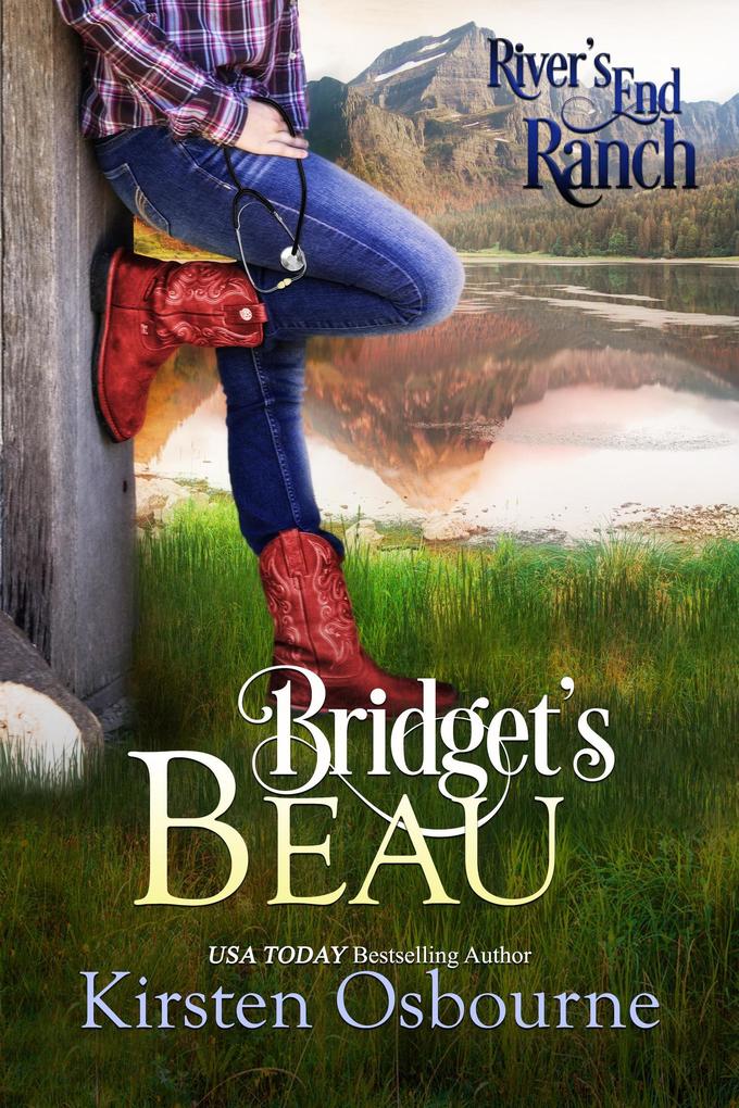 Bridget‘s Beau (River‘s End Ranch #11)