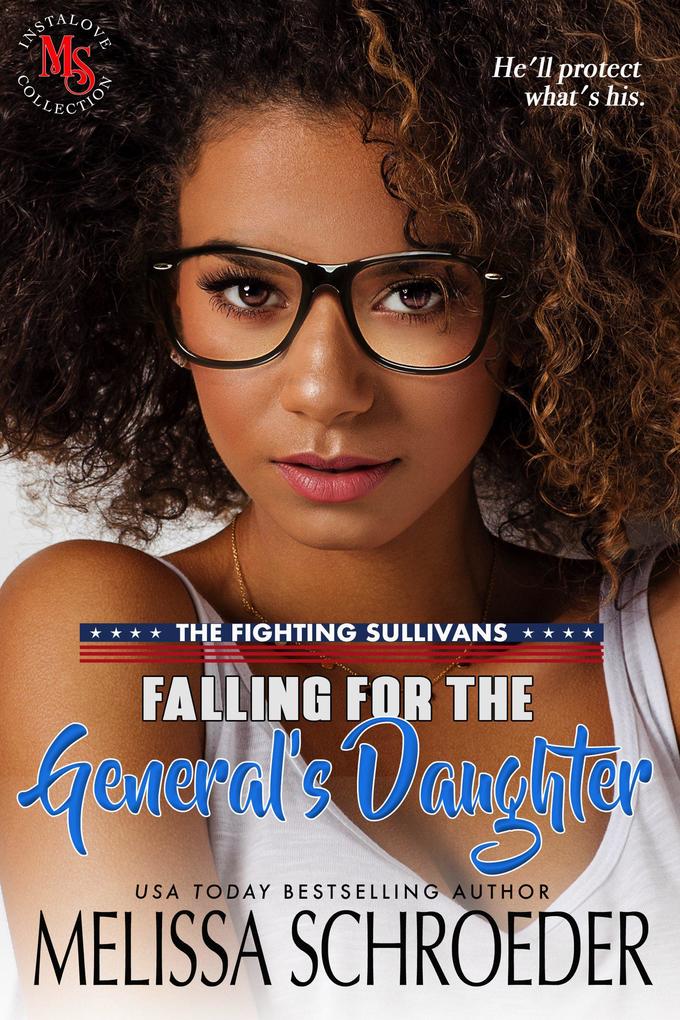 Falling for the General‘s Daughter (The Fighting Sullivans #1)