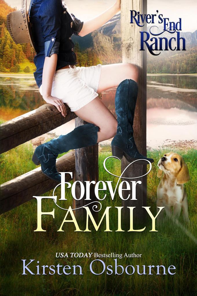 Forever Family (River‘s End Ranch #26)