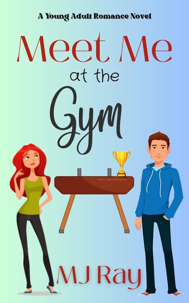 Meet Me at the Gym (Arrowsmith High #2)