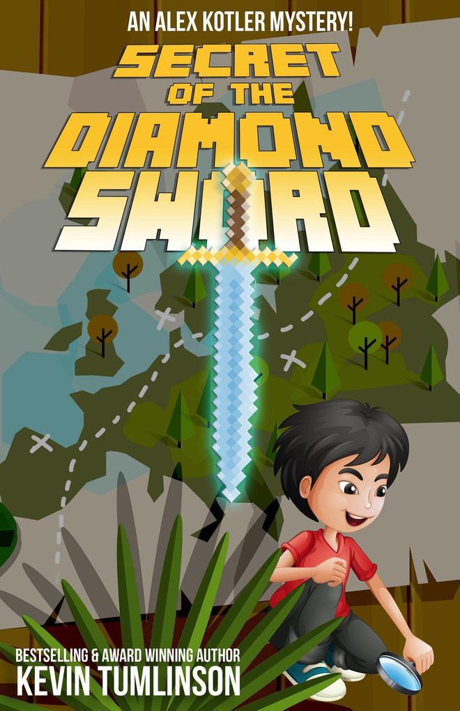 Secret of the Diamond Sword (Alex Kotler Mysteries #1)