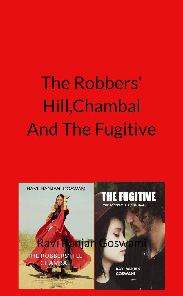 The Robber‘ Hill Chambal And The Fugitive