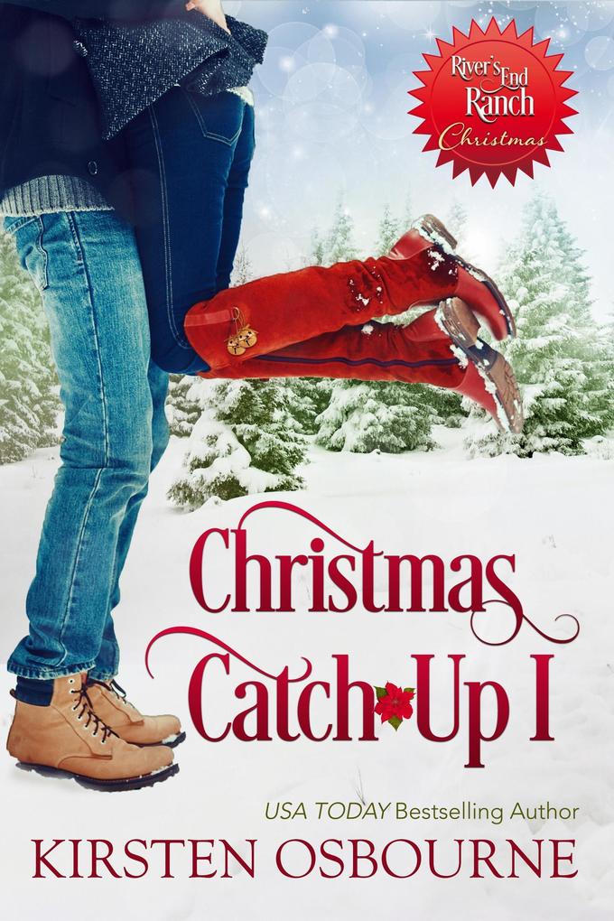 Christmas Catch-Up I (River‘s End Ranch #36)