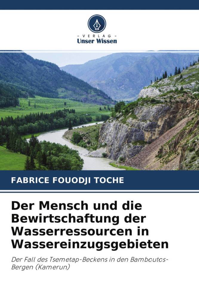 Der Mensch und die Bewirtschaftung der Wasserressourcen in Wassereinzugsgebieten