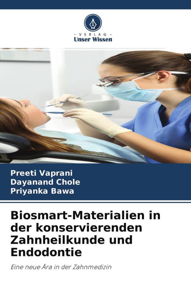 Biosmart-Materialien in der konservierenden Zahnheilkunde und Endodontie