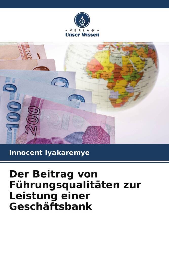 Der Beitrag von Führungsqualitäten zur Leistung einer Geschäftsbank