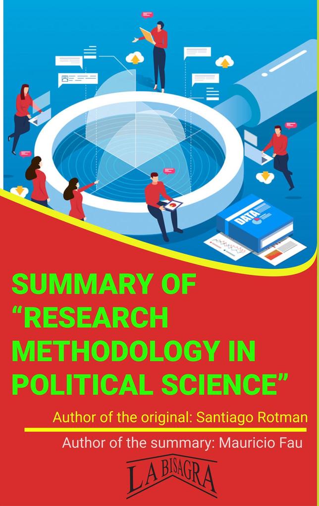 Summary Of Research Methodology In Political Science By Santiago Rotman (UNIVERSITY SUMMARIES)