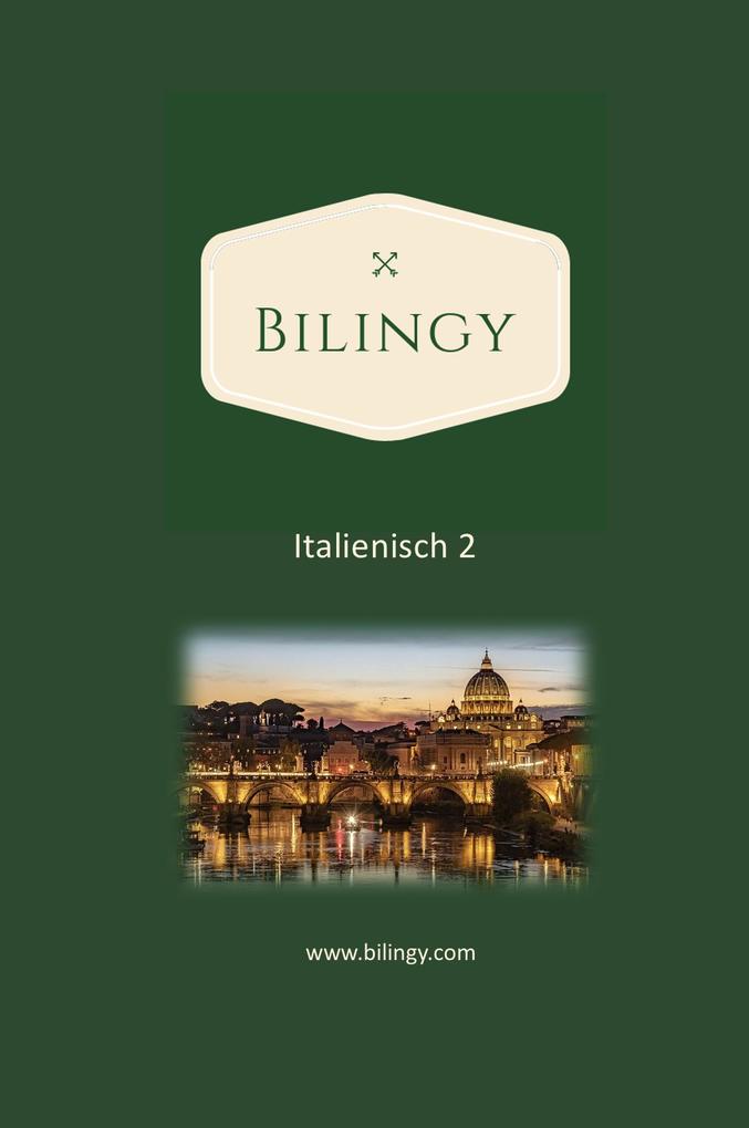 Italienisch 2 (Bilingy Italienisch #2)