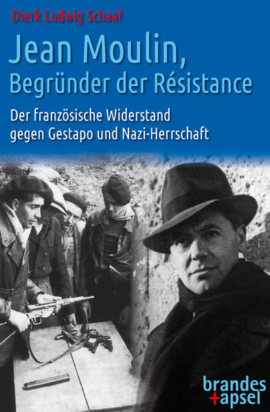 Jean Moulin Begründer der Résistance