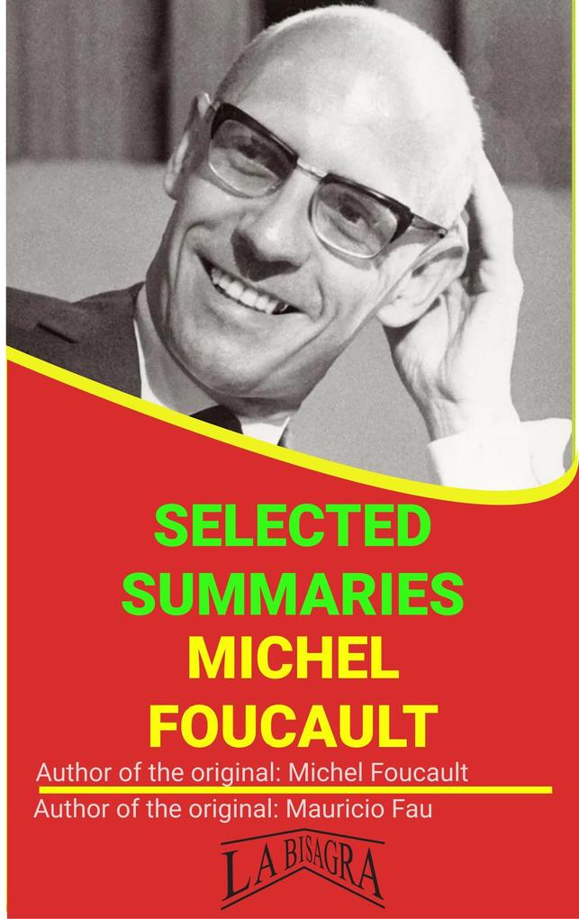 Michel Foucault: Selected Summaries