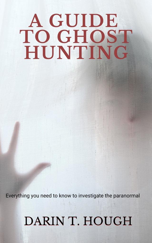 Guide to Ghost Hunting