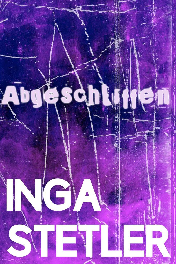 Abgeschliffen