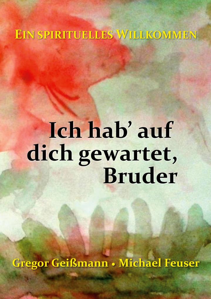 Ich hab' auf dich gewartet Bruder