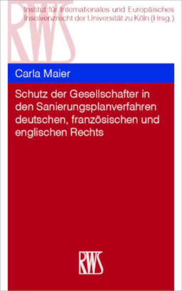 Schutz der Gesellschafter in den Sanierungsplanverfahren deutschen französischen und englischen Rec