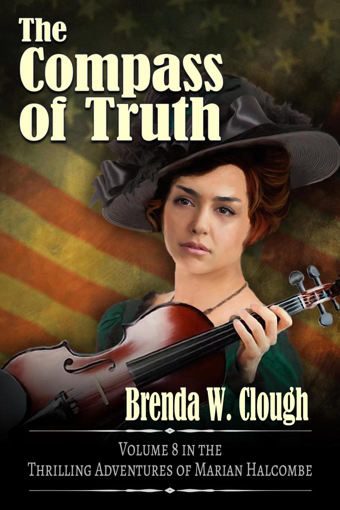 The Compass of Truth (The Thrilling Adventures of the Most Dangerous Woman in Europe #8)