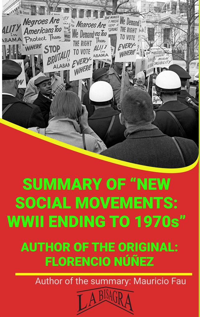 Summary Of New Social Movements: WWII Ending To 1970s By Florencio Núñez (UNIVERSITY SUMMARIES)