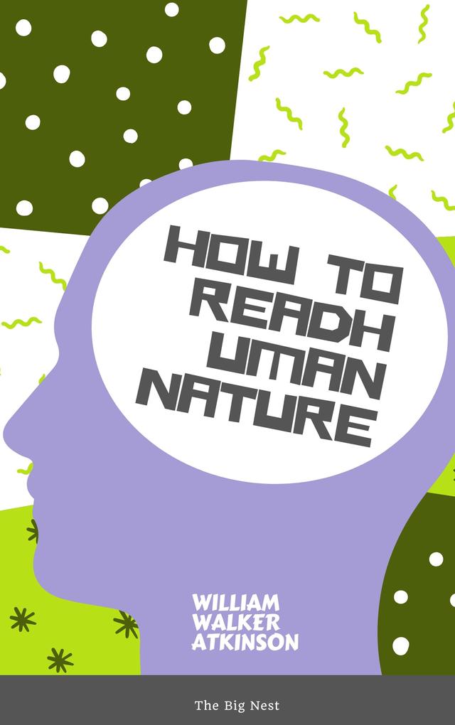 How to Read Human Nature
