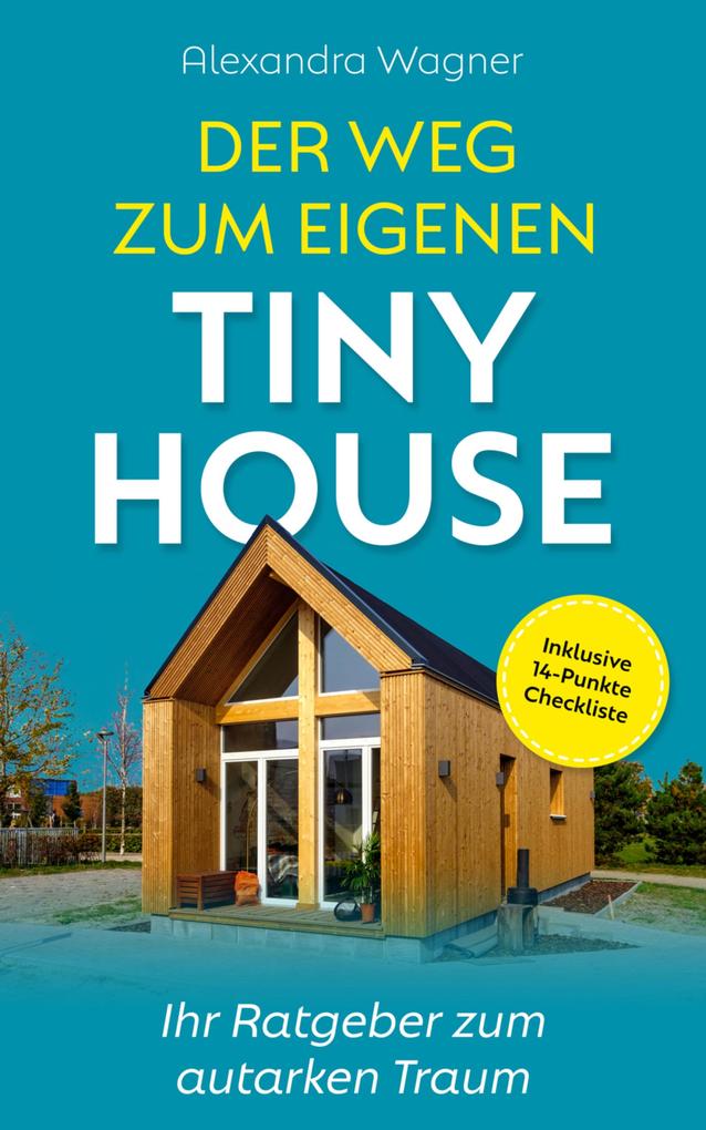 Der Weg zum eigenen Tiny House