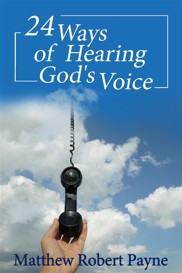 24 Ways of Hearing God‘s Voice
